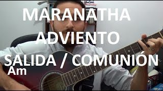 CANTOS PARA LA MISA  ADVIENTO  Maranatha  Ven Señor Jesús Salida [upl. by Kcirednek212]