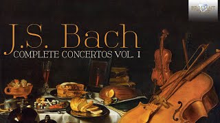 JS Bach Complete Concertos Vol 1 Full Album [upl. by Sidalg]