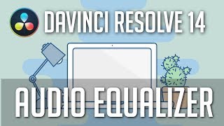 How to Use the Audio Equalizer  Davinci Resolve 14 Tutorial [upl. by Aennil]