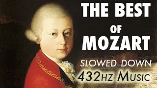 The Best Of Mozart  Slowed Down  432Hz  45 Hours [upl. by Saucy]