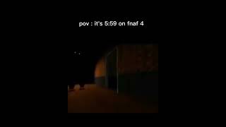 POV It’s 559 In FNAF 4 Meme [upl. by Weide]