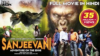 SANJEEVANI  Adventure On The Edge Full Hindi Dubbed Movie  Anurag Dev Swetaa Varma [upl. by Ttelracs]