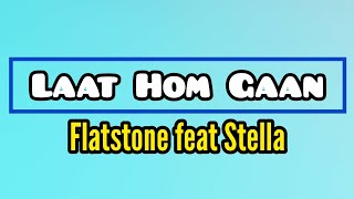 Flatstone feat Stella  Laat Hom Gaan Lyric Video [upl. by Mailand]