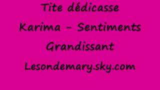 Dédicasse Karima  Sentiments Grandissant [upl. by Young]