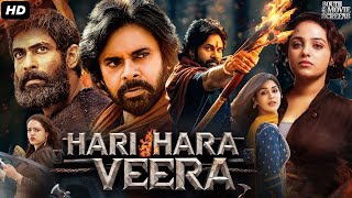 Pawan Kalyans HARI HARA VEERA Full Movie In Hindi  Rana Daggubati Nithya  South Action Movie [upl. by Atiekram40]