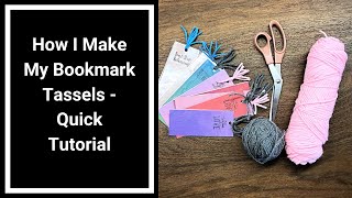 How I Make My Bookmark Tassels Quick Tutorial [upl. by Oletha]