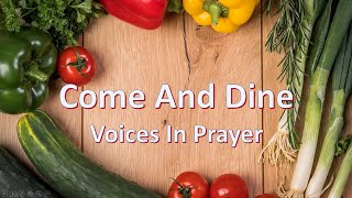 Come And Dine  Voices In Prayer  With lyrics [upl. by Nomyar]