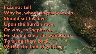 I Cannot Tell Why He Whom Angels Worship Tune Londonderry Air  6vv lyrics for congregations [upl. by Aleetha]