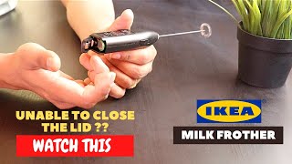 IKEA Milk Frother Battery Installation and Trick To Close the Lid [upl. by Minier]