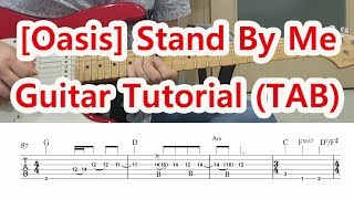 Oasis Stand By Me Guitar Tutorial TAB [upl. by Westerfield]