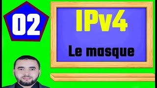 02  Adressage IPv4  Darija   Le masque [upl. by Map]