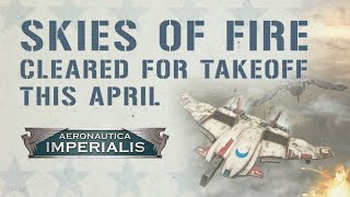 Aeronautica Imperialis — Skies of Fire Revealed [upl. by Anayik]