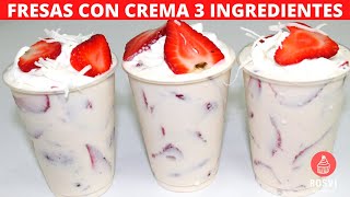 FRESAS CON CREMA 3 INGREDIENTES BASE  ROSVI HERNANDEZ [upl. by Clareta]