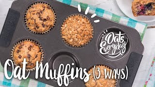 Oat Muffins Three Ways [upl. by Ydnac]