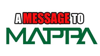 A Message To MAPPA [upl. by Yecrad]