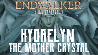 The Mothercrystal  Hydaelyn Trial Guide  FFXIV Endwalker [upl. by Gnuhn]