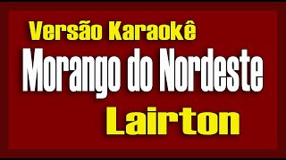 Lairton e seus Teclados  Morango do Nordeste Karaokê [upl. by Andonis]