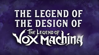 The Legend of the Design of The Legend of Vox Machina [upl. by Glaudia]