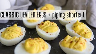 Classic Deviled Egg Recipe amp Piping Shortcut [upl. by Ynner]