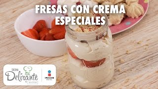 Receta fresas con crema  Cómo hacer fresas con crema  Cocina Delirante [upl. by Morganica]