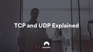 TCP vs UDP Which to use  NordVPN [upl. by Regni]