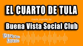 Buena Vista Social Club  El Cuarto De Tula Versión Karaoke [upl. by Gwen396]