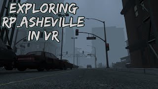 GMOD Exploring RPAsheville in VR [upl. by Mcgray741]