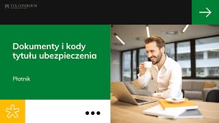 Dokumenty i kody tytułu ubezpieczenia Płatnik [upl. by Thadeus]