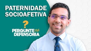 Paternidade socioafetiva O que é Como fazer o reconhecimento [upl. by Lapointe]