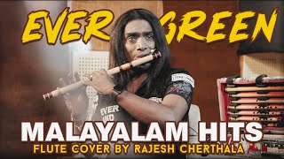 Ever Green Malayalam Hits Flute Cover by Rajesh Cherthala [upl. by Egwan497]