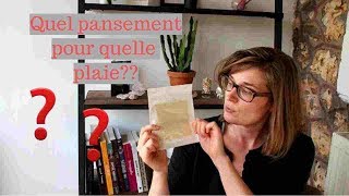 Quel pansement pour quelle plaie [upl. by Blondell362]